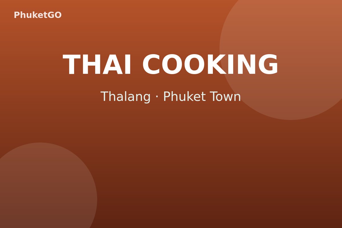 Thai cooking class on Phuket: Thalang and Phuket Town